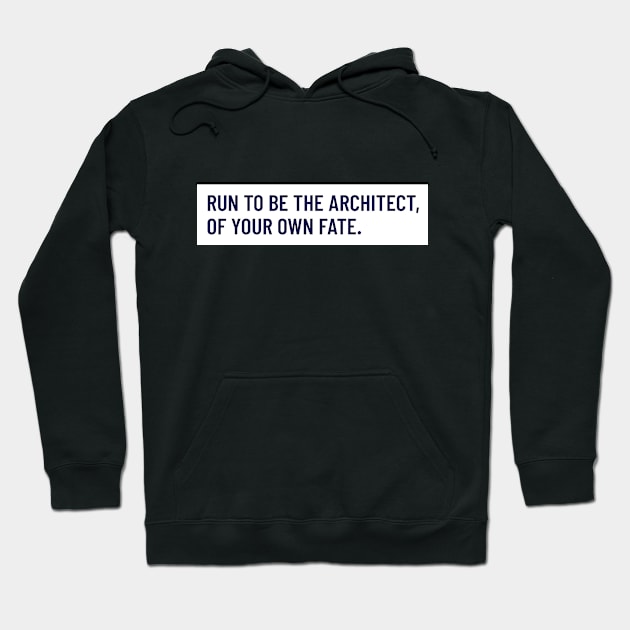 Run To Be The Architect Of Your Own Fate Running Hoodie by TheFireInsideTeeShop